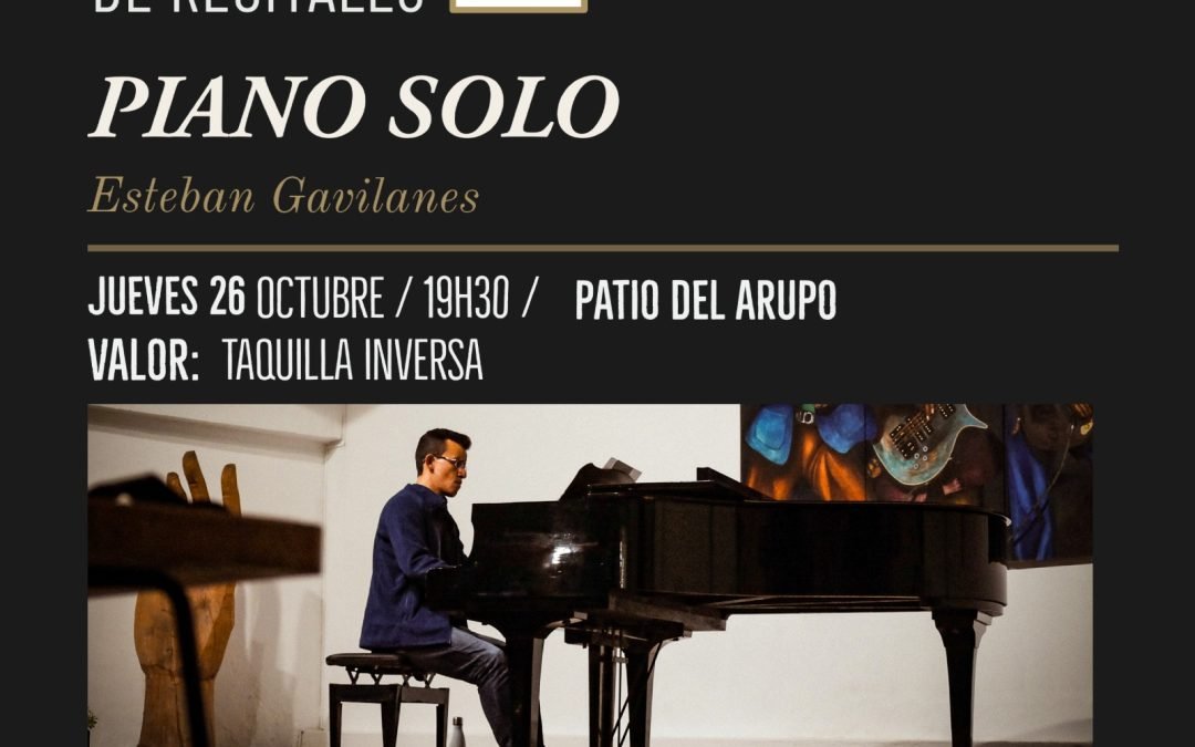 Recital de Piano Solo – Patio del Arupo