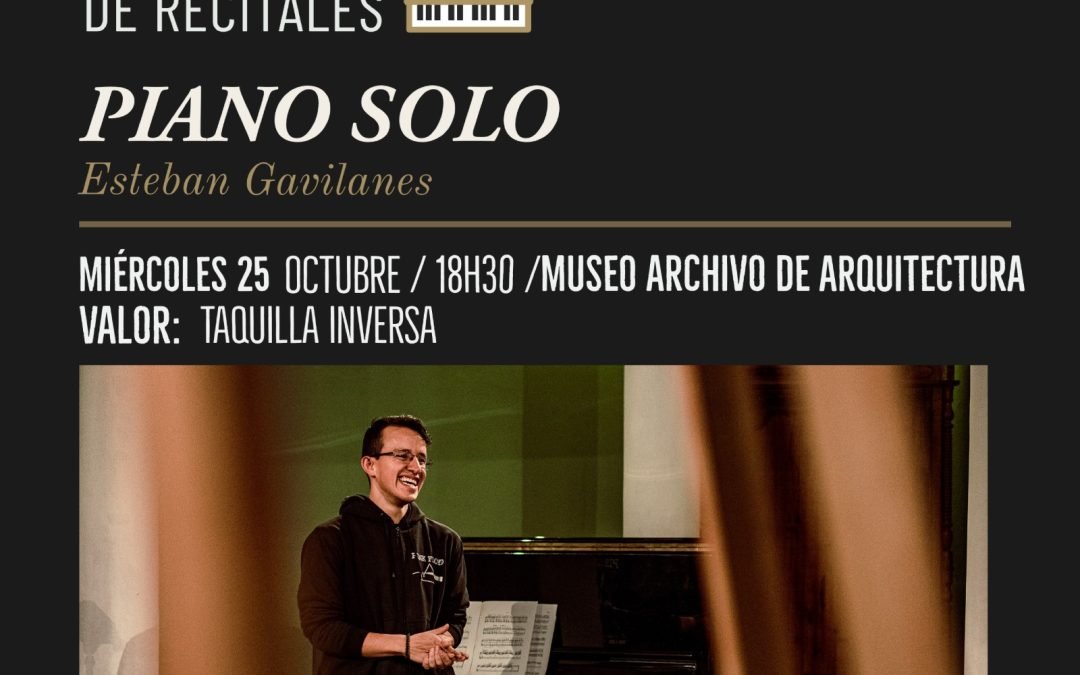 Recital de Piano Solo – Museo Archivo de Arquitectura