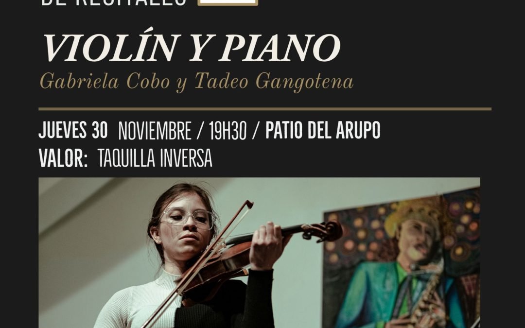 Recital de violín y piano – Patio del Arupo