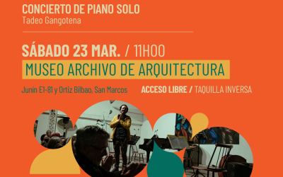 Concierto de piano solo – Museo Archivo de Arquitectura – EL CIRCUITO / JULIO