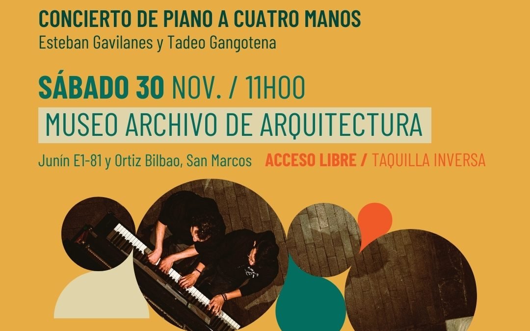 El Circuito de noviembre: Concierto de piano a cuatro manos – Museo Archivo de Arquitectura del Ecuador